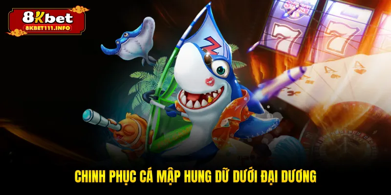 Chinh phục cá mập hung dữ dưới đại dương