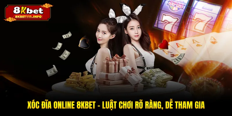 Xóc Đĩa Online 8KBET - Game Dân Gian Trực Tuyến Hấp Dẫn
